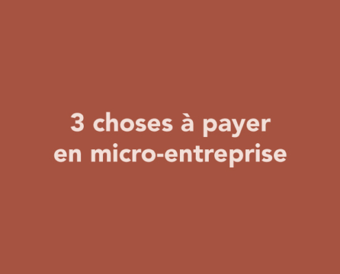 3 choses à payer en micro-entreprise