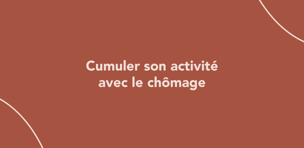 Cumuler son activité avec le chômage (France Travail)