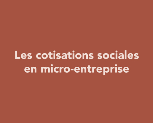 Les cotisations sociales en micro-entreprise, comment ça marche ?
