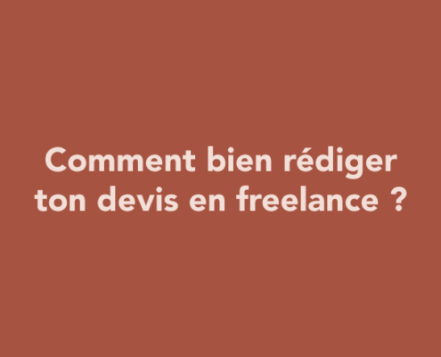 Comment bien rédiger ton devis en freelance ?