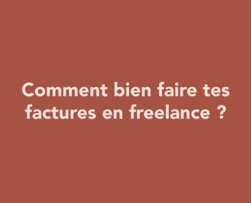 Comment bien faire tes factures en freelance ?