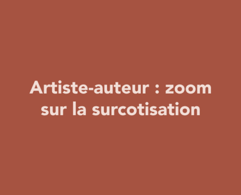 Artiste-auteur : zoom sur la surcotisation