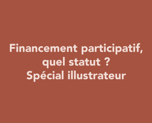 Financement participatif, quel statut ? Spécial illustrateur (Patreon…)