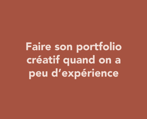 Faire son portfolio créatif quand on a peu d’expérience