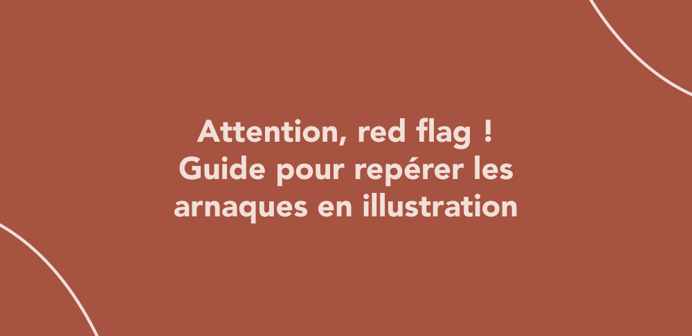 Attention, red flag ! Guide pour repérer les arnaques en illustration