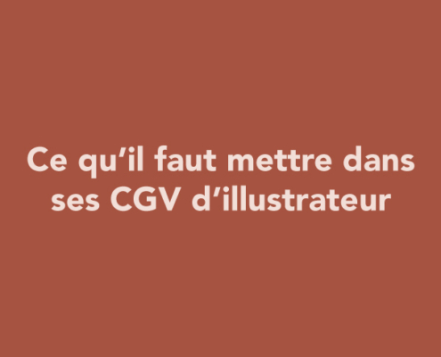 Ce qu’il faut mettre dans ses CGV d’illustrateur (prestation de services)