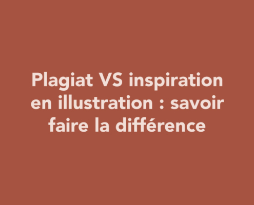 Plagiat VS inspiration en illustration : savoir faire la différence