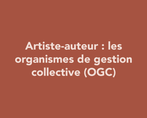 Artiste-auteur : les organismes de gestion collective (ADAGP, SAIF…)