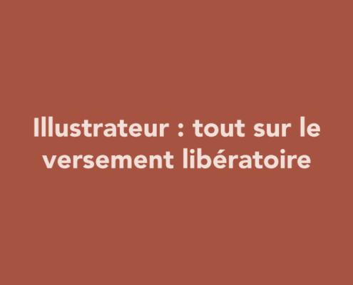 Illustrateur : tout sur le versement libératoire