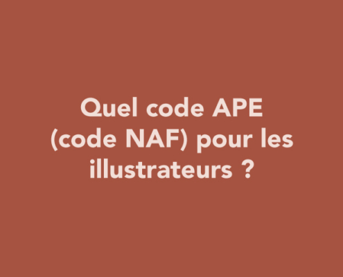 Quel code APE (code NAF) pour les illustrateurs ?