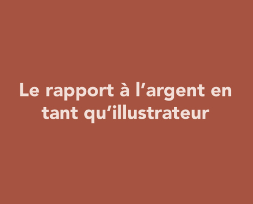 Le rapport à l’argent en tant qu’illustrateur