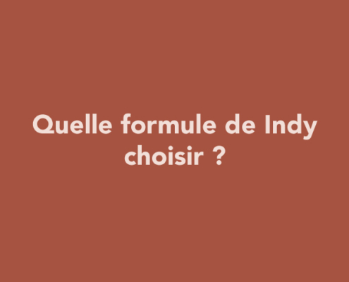 Quelle formule de Indy choisir ?