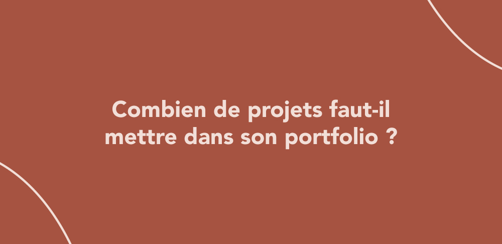 Combien de projets faut-il mettre dans son portfolio ?
