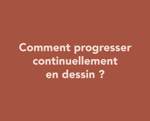 Comment progresser continuellement en dessin ?