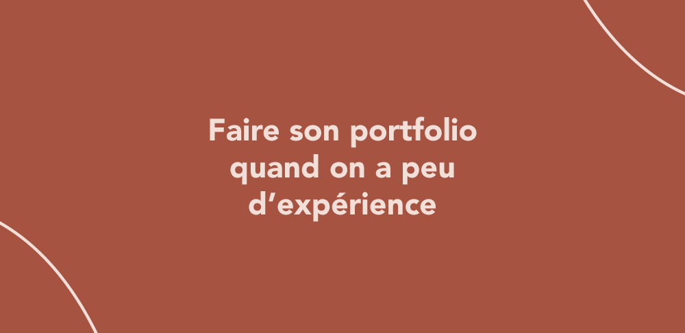 Faire son portfolio quand on a peu d’expérience