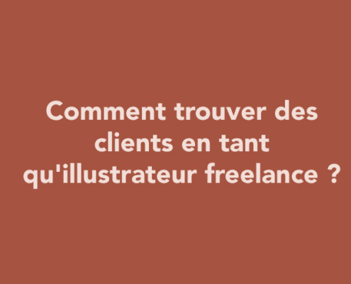 Comment trouver des clients en tant qu'illustrateur freelance ?